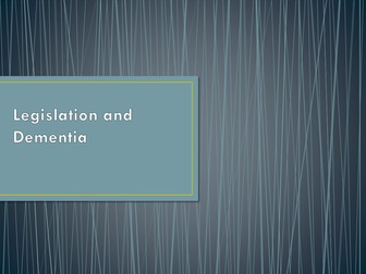 Dementia and Legislation