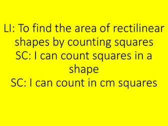 Year 4 - To find the area of rectilinear shapes by counting squares