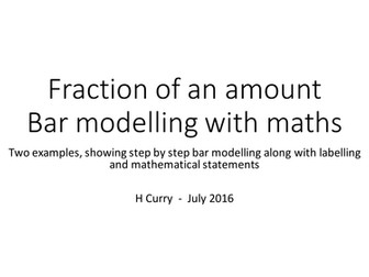 Bar Modelling With Fractions - Fractions of amounts, multiplying and dividing - pedagogy & activity