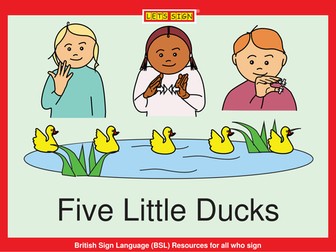 5 Little Ducks with BSL Signs: Counting Nursery Rhyme (Let's Sign Early Years)