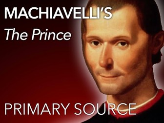 Niccolo Machiavelli's, The Prince Primary Source Activity (Renaissance)