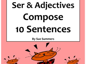 Spanish Adjectives and Ser Worksheet - Compose 10 Sentences