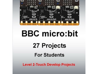 BBC micro:bit 27 Projects For Students Level 2 - Touch Develop Projects