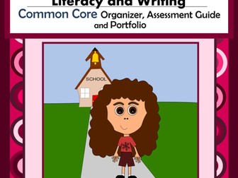 Common Core Organizer, Assessment Guide & Portfolio 6th Grade Literacy & Writing
