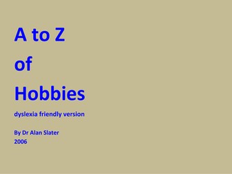 A to Z of Hobbies dyslexia friendly version
