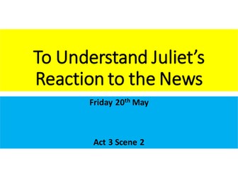 AQA Romeo and Juliet Act 3 Scenes 2 and 3