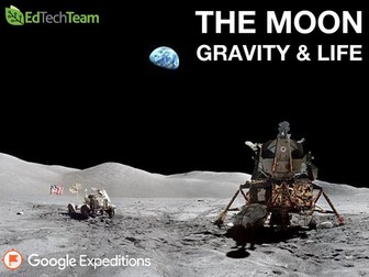 THE MOON: GRAVITY & LIFE #GoogleExpedition #CCSS #MATH #SCIENCE