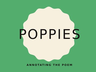 Poppies annotating the poem and PEA questions