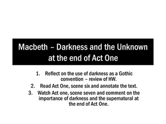 A lesson on the end of Macbeth, Act One including video link to You Tube and critical quotation