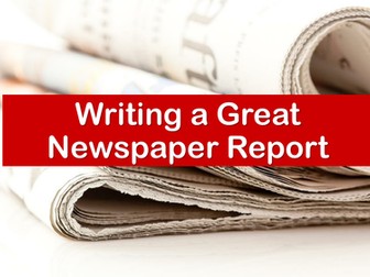 Writing a Great Newspaper Report