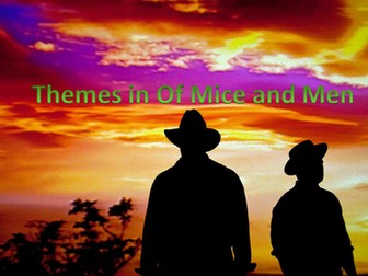 Of Mice and Men Themes Lesson + Mini Of Mice and Men and An Inspector Calls Quiz