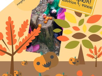 Forest school villagers, magazine @ home. Edition one; I spy a pumpkin