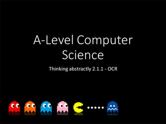 OCR A-Level Computer Science - Thinking abstractly 2.1.1