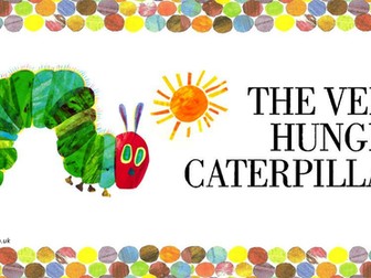 The Very Hungry Caterpillar presentation and activites