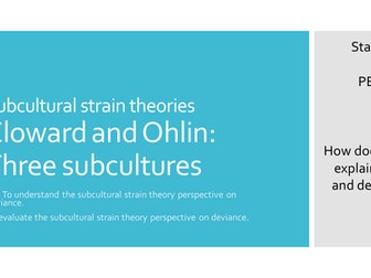 Lesson 5- Sub-cultural theories- A Level sociology AQA, Crime and Deviance 2of2