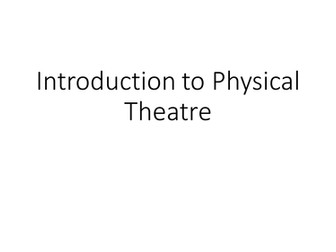 Introduction to  Physical Theatre - 7 lessons and mark scheme