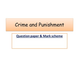 Assessment and Mark scheme for Theme E - Crime and Punishment