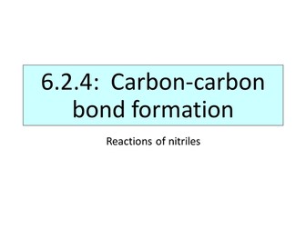 6.2.4 Reactions of Nitriles Presentation for A Level Chemistry OCR Chemistry A (2015)