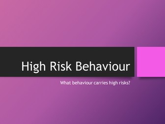 High Risk Behaviour