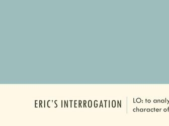 An Inspector Calls - Eric's Interrogation