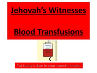 KS3 Religion Jehovah's witnesses blood transfusions lesson with resources