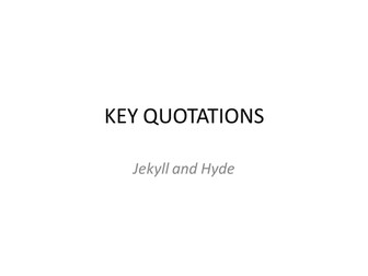 Jekyll and Hyde Key Quotes