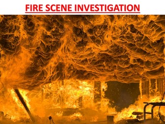 BTEC Unit 36 Fire Scene Investigation Evidence and Procedure