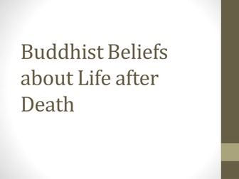 Lesson on Buddhist beliefs on Life after Death
