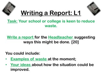 Report Writing - Transactional Writing - Exam Preparation  -WJEC/Eduqas