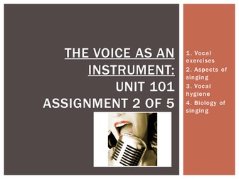 Unit 101: Singing Techniques & Performance - The Voice as an Instrument