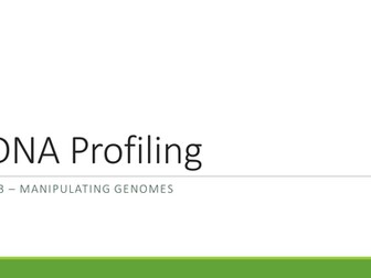 6.3 Manipulating Genomes Lesson 2 - DNA Profiling - OCR A Level Biology