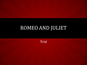 Romeo and Juliet trial - Who is to blame??