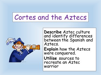 Cortes and the Aztecs: KS3 explorers