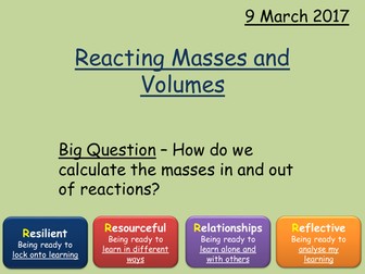 The Mole, Ratios, Molar Gas volume and Reactant Masses