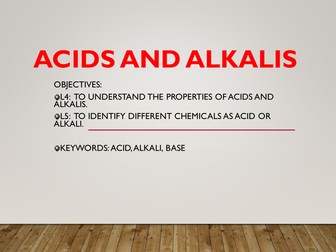 Acids and Alkalis full topic resources and end of topic test.