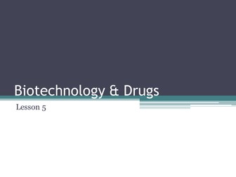 6.4 Cloning and Biotechnology Lesson 5 - Microorganisms & Drugs - OCR A Level Biology