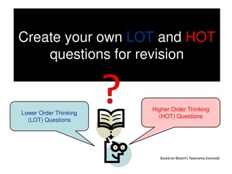 Create your own LOT and HOT questions for revision