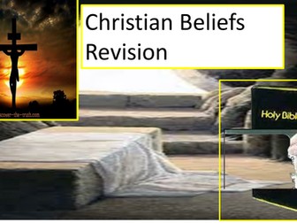 GCSE (1-9) Revision for Christian Beliefs    Edexcel Spec B  Religion and Ethics