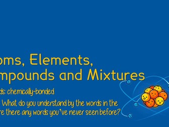 Atoms, Elements, Compounds, Mixtures
