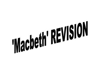 Macbeth revision.