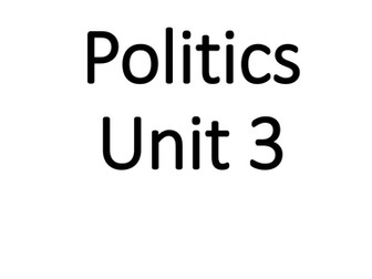 Politics A level unit 3c revision