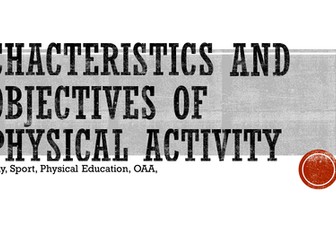 Presentation and worksheet on Characteristics of physical activity