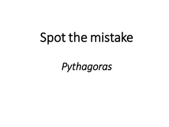 Pythagoras - Spot the Mistake Exam Questions