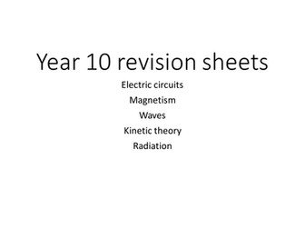 Revision sheets for Y10 end of year Physics