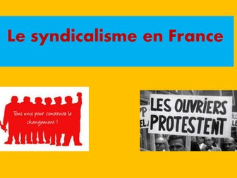 les syndicats at le syndicalisme en France- new A-level