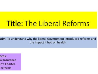 New - GCSE Edexel - Modern Medicine - Chapter 4 - Liberal Reforms