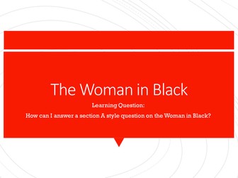 Lesson 9 mini assessment - Woman in Black
