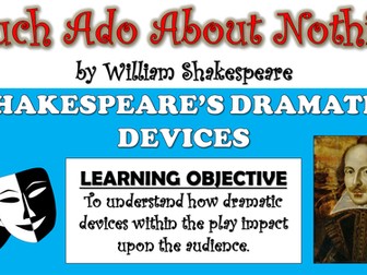 Much Ado About Nothing - Shakespeare's Dramatic Devices!