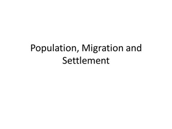 Population, Settlement and Migration