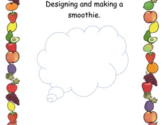 Design and Technology Smoothie Making Booklet in full including AFL